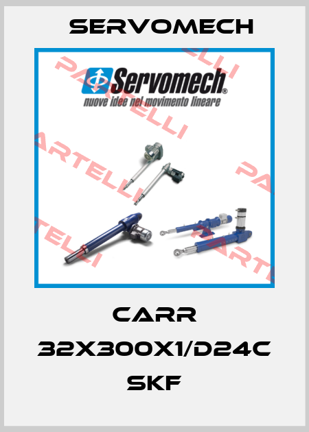 CARR 32X300X1/D24C SKF Servomech