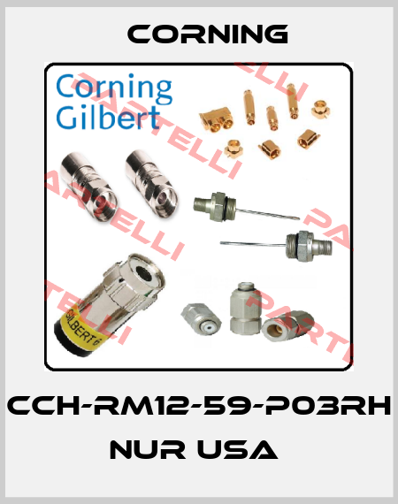 CCH-RM12-59-P03RH NUR USA  Corning