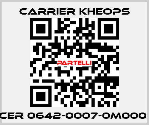 CER 0642-0007-0M000  Carrier Kheops