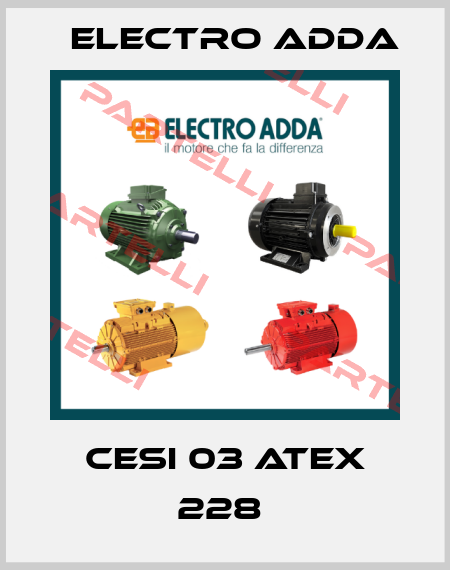CESI 03 ATEX 228  Electro Adda