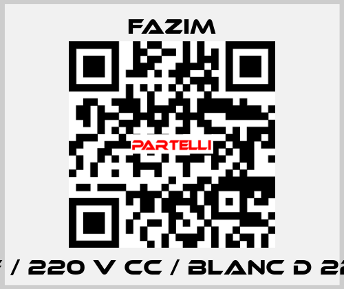 F / 220 V CC / BLANC D 22 Fazim