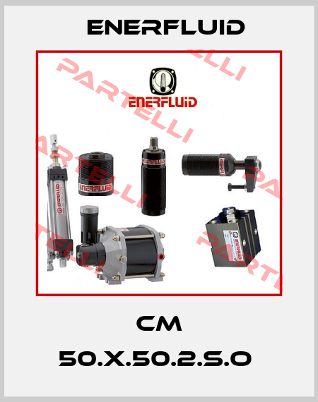 CM 50.X.50.2.S.O  Enerfluid