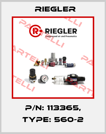 P/N: 113365, Type: 560-2 Riegler