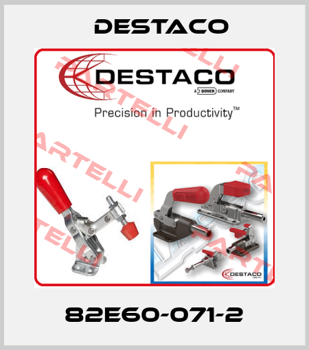82E60-071-2 Destaco