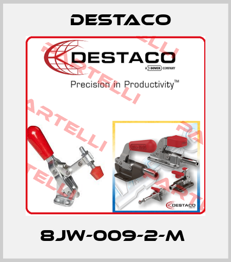 8JW-009-2-M  Destaco