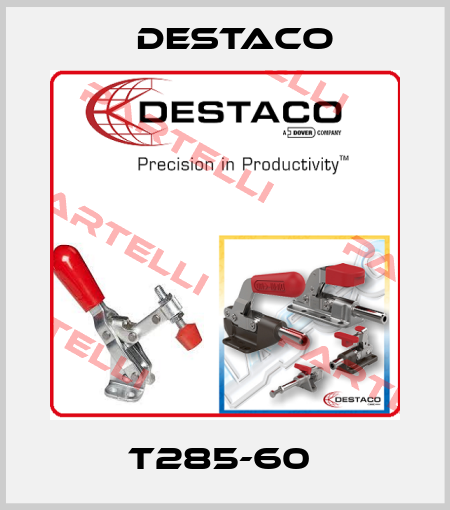 T285-60  Destaco