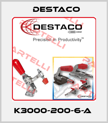 K3000-200-6-A  Destaco
