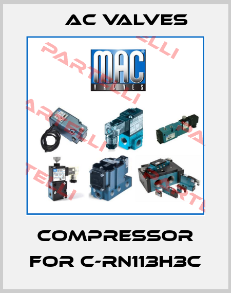 COMPRESSOR FOR C-RN113H3C МAC Valves