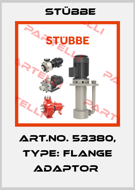 Art.No. 53380, Type: Flange adaptor  Stübbe