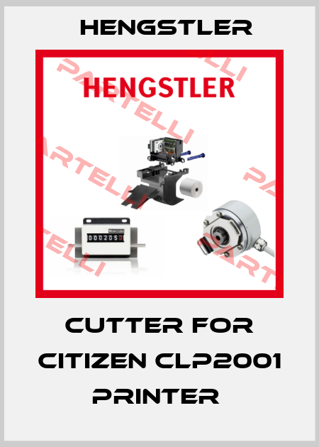 CUTTER FOR CITIZEN CLP2001 PRINTER  Hengstler