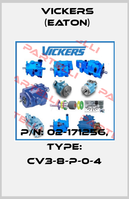 P/N: 02-171256, Type: CV3-8-P-0-4 Vickers (Eaton)