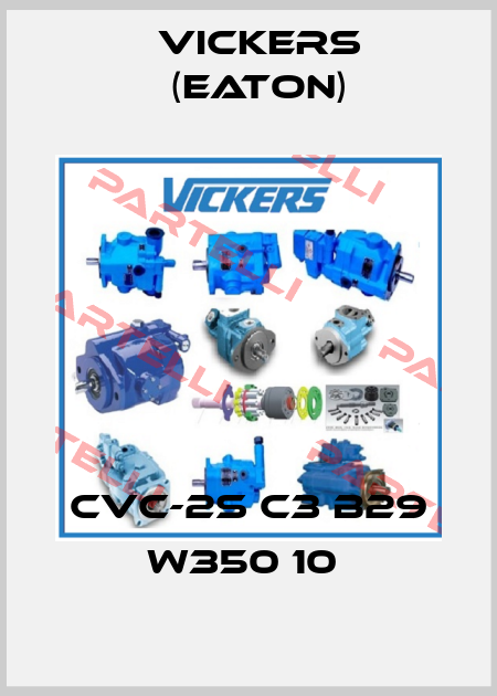 CVC-2S C3 B29 W350 10  Vickers (Eaton)