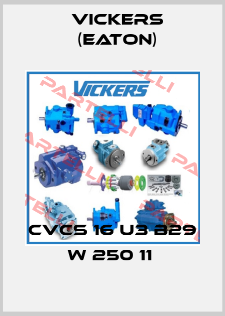 CVCS 16 U3 B29 W 250 11  Vickers (Eaton)