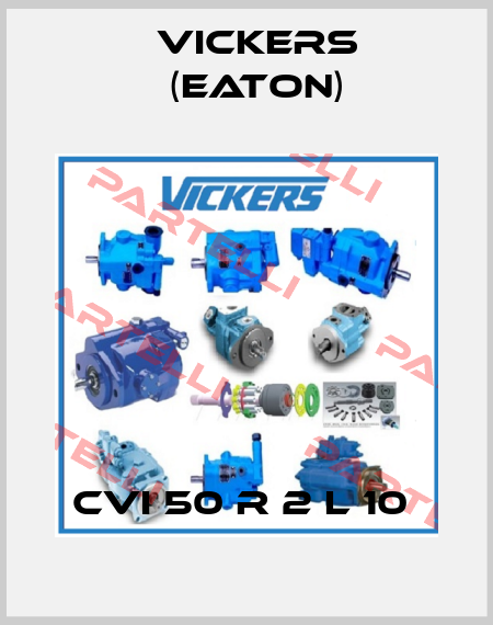 CVI 50 R 2 L 10  Vickers (Eaton)