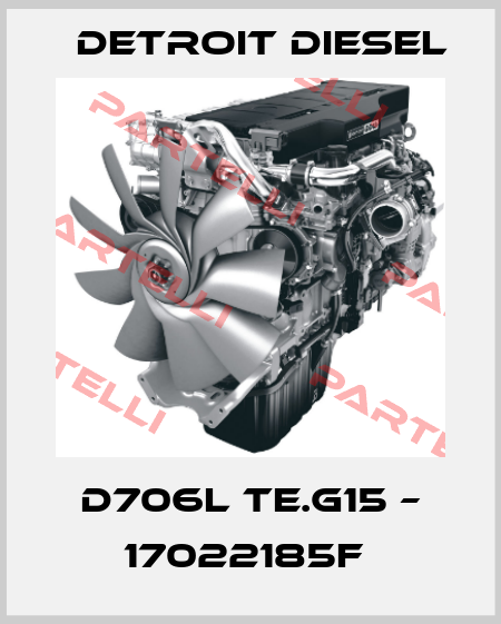 D706L TE.G15 – 17022185F  Detroit Diesel