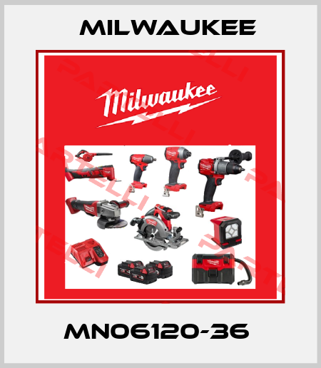 MN06120-36  Milwaukee