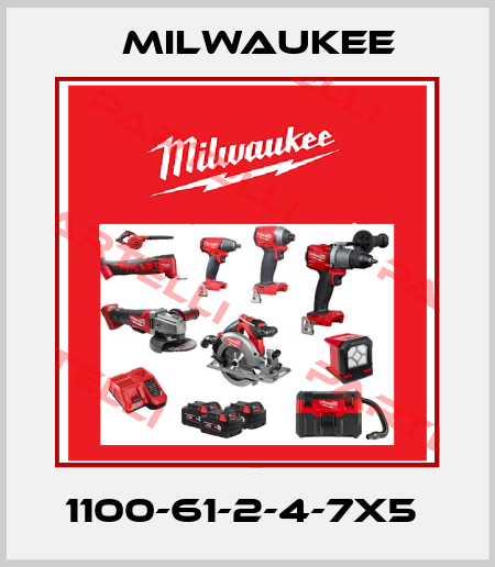 1100-61-2-4-7X5  Milwaukee