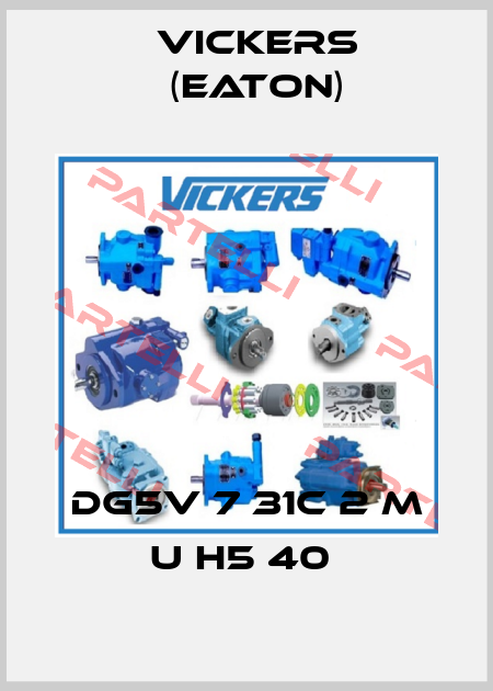 DG5V 7 31C 2 M U H5 40  Vickers (Eaton)