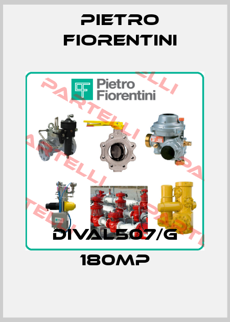 DIVAL507/G 180MP Pietro Fiorentini