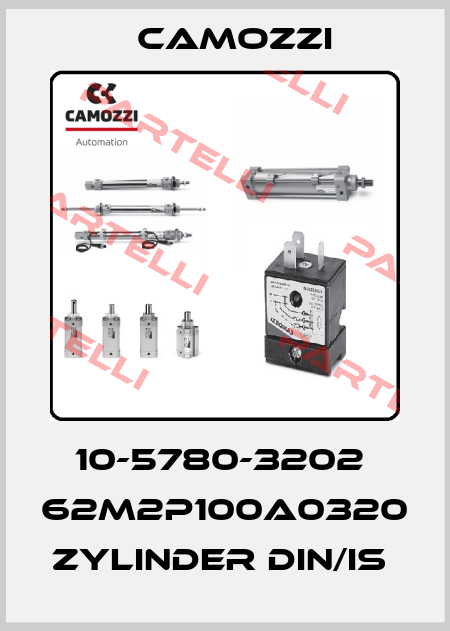 10-5780-3202  62M2P100A0320  ZYLINDER DIN/IS  Camozzi
