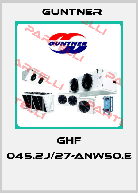 GHF 045.2J/27-ANW50.E  Guntner