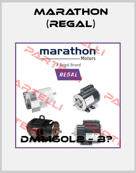 DM1 160L2 – B?  Marathon (Regal)