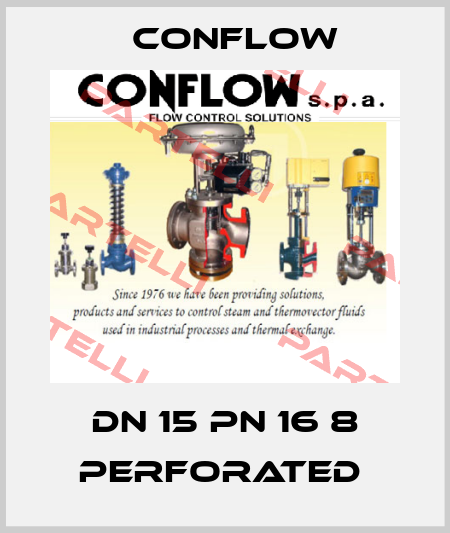 DN 15 PN 16 8 PERFORATED  CONFLOW