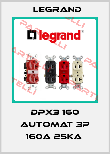 DPX3 160 automat 3P 160A 25kA  Legrand
