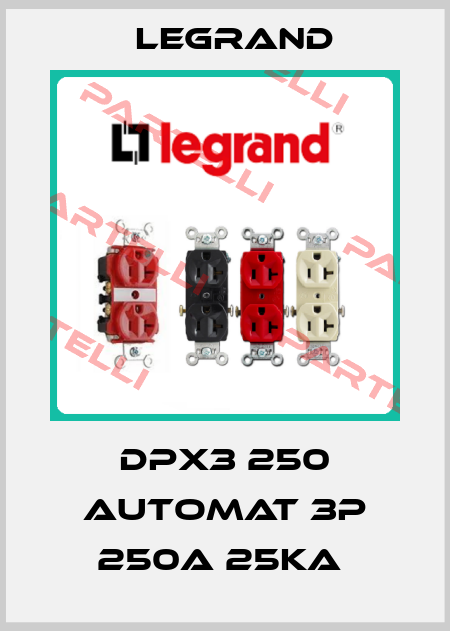 DPX3 250 automat 3P 250A 25kA  Legrand