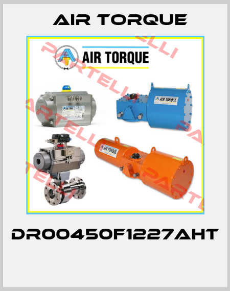 DR00450F1227AHT  Air Torque