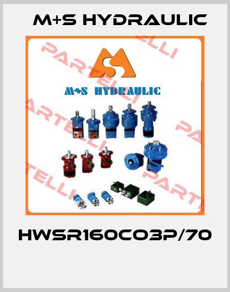 HWSR160CO3P/70  M+S HYDRAULIC