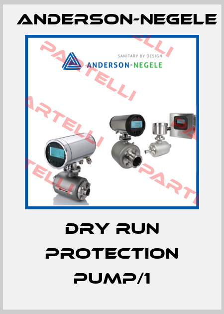 DRY RUN PROTECTION PUMP/1 Anderson-Negele