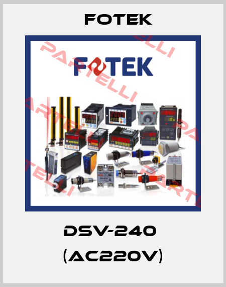 DSV-240  (AC220V) Fotek