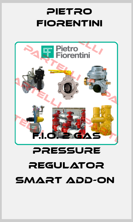 F.I.O. 2 Gas Pressure Regulator Smart add-on  Pietro Fiorentini