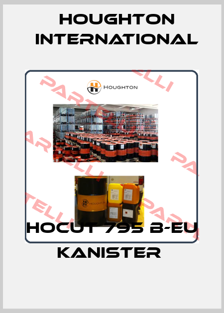 HOCUT 795 B-eu Kanister  Houghton International