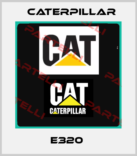 E320  Caterpillar