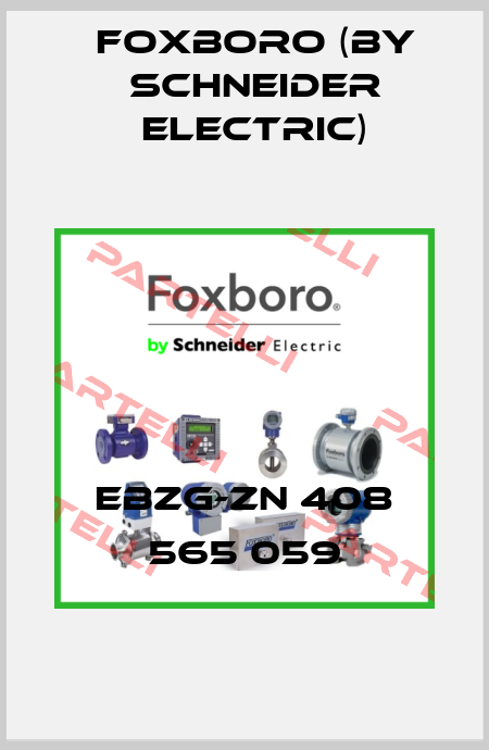 EBZG-ZN 408 565 059 Foxboro (by Schneider Electric)