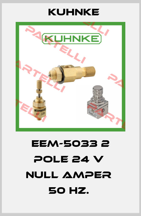 EEM-5033 2 POLE 24 V  NULL AMPER  50 HZ.  Kuhnke