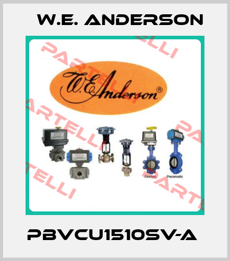PBVCU1510SV-A  W.E. ANDERSON