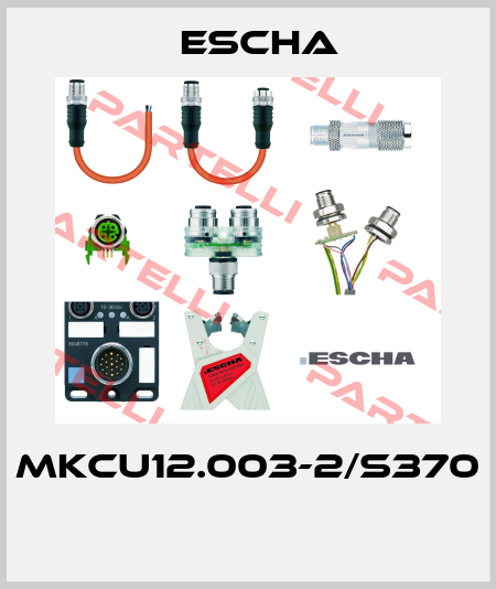 MKCU12.003-2/S370  Escha