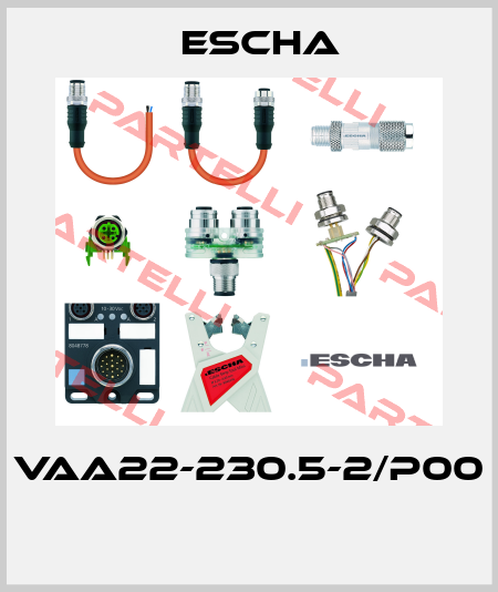 VAA22-230.5-2/P00  Escha
