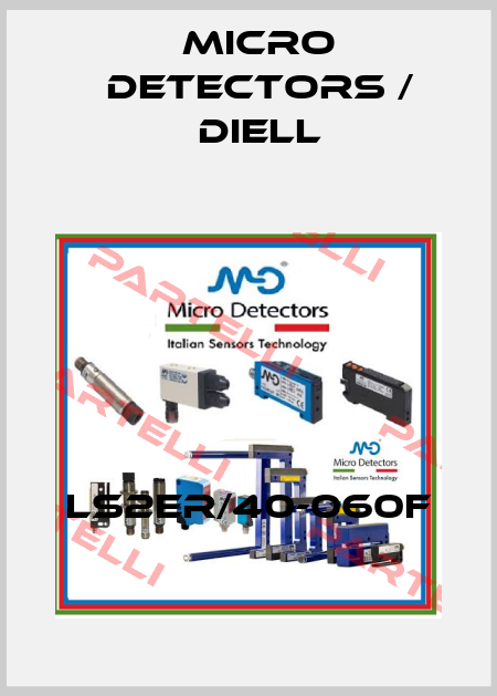 LS2ER/40-060F Micro Detectors / Diell