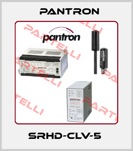 SRHD-CLV-5  Pantron