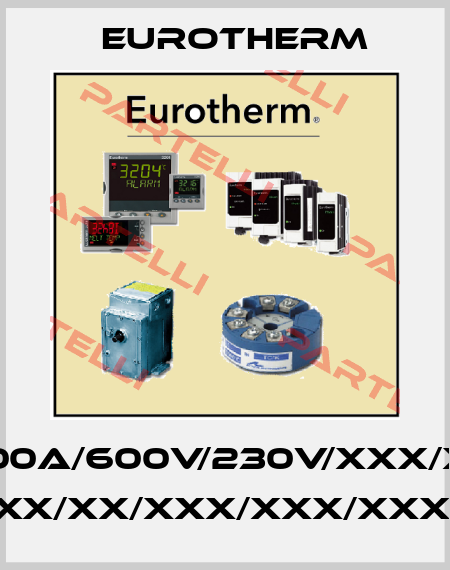 EPOWER/4PH-400A/600V/230V/XXX/XXX/XXX/OO/ET/ XX/XX/XX/PLM/XX/XX/XXX/XXX/XXX/XX/////////////////// Eurotherm