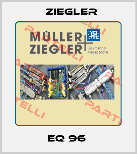 EQ 96  Ziegler