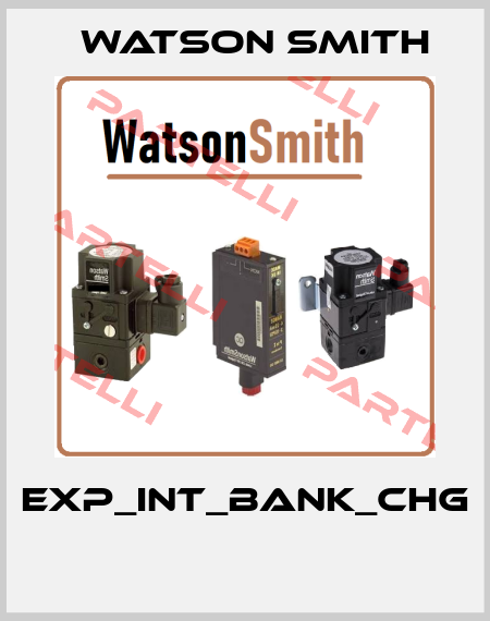 EXP_INT_BANK_CHG  Watson Smith
