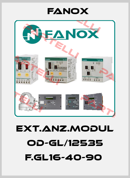EXT.ANZ.MODUL OD-GL/12535 F.GL16-40-90  Fanox