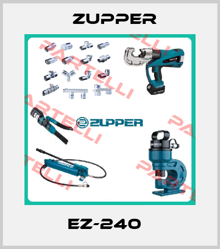 EZ-240   Zupper