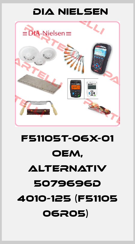 F51105T-06X-01 OEM, alternativ 5079696D 4010-125 (F51105 06R05)  Dia Nielsen