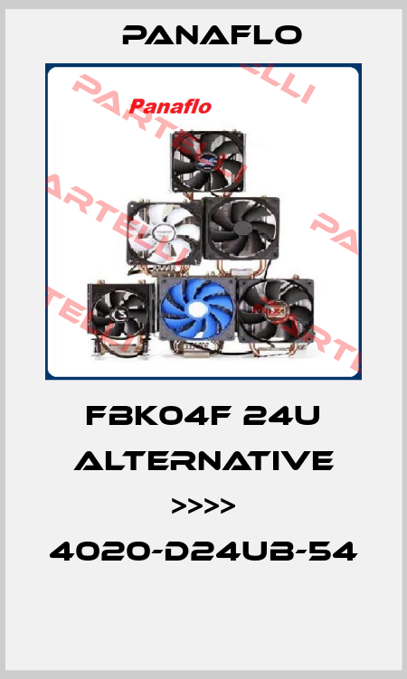 FBK04F 24U ALTERNATIVE >>>> 4020-D24UB-54  Panaflo